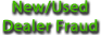 New/Used Dealer Fraud